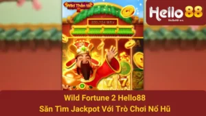 Wild Fortune 2 Hello88 - Săn Tìm Jackpot Với Trò Chơi Nổ Hũ 9 Wild Fortune 2 Hello88 - Săn Tìm Jackpot Với Trò Chơi Nổ Hũ